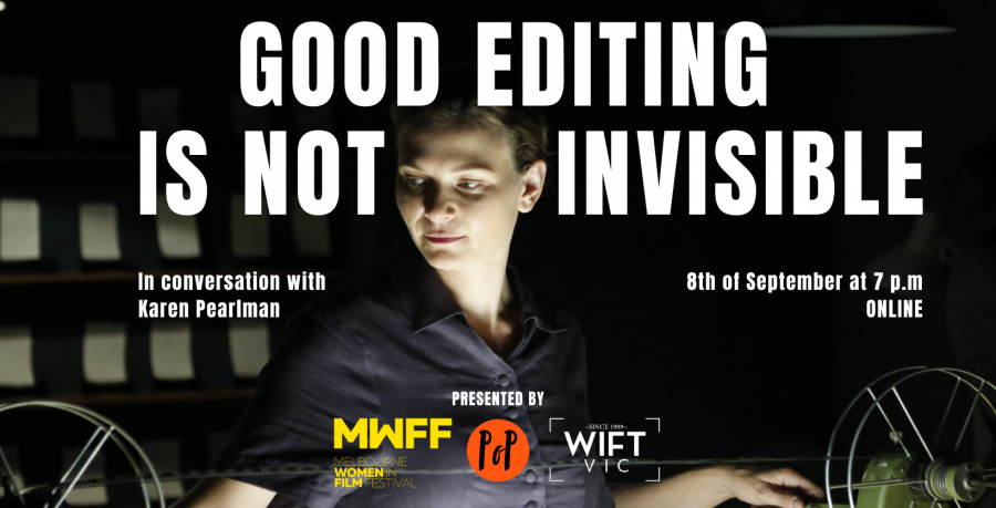 Good Editing Is Not Invisible – In conversation with Karen Pearlman